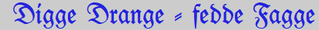 Digge Drange - fedde Fagge Digge Drange - fedde Fagge